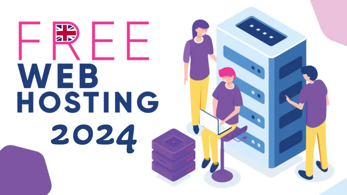 Free Web Hosting UK 2024: Unraveling the Best Options